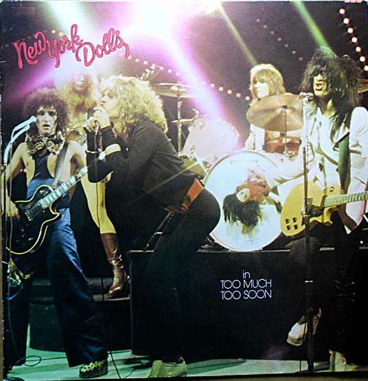 New York Dolls ‎– Too Much Too Soon